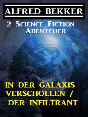 cover image of In der Galaxis verschollen/Der kosmische Infiltrant